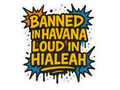Banned and Loud